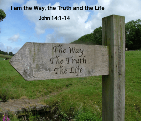 I am the Way, the Truth and the Life